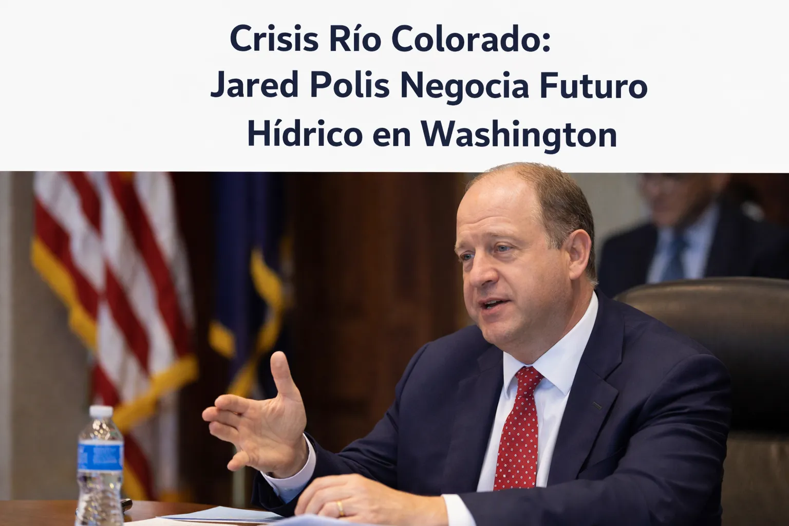 Río Colorado crisis hídrica Jared Polis Washington negociaciones gestión sostenible sequía